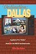 Destination: Dallas: A guide to TV's "Dallas"