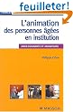 L'animation des personnes �g�es en institution : Aides-soignants et animateurs