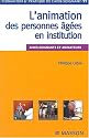 L'animation des personnes âgées en institution : Aides-soignants et animateurs