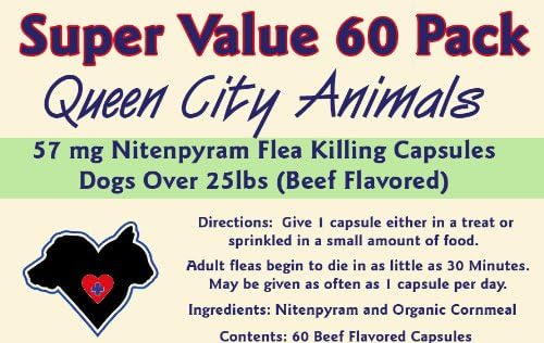 ***SUPER VALUE 60 PACK*** Queen City Animals 57 mg Nitenpyram Beef Flavored Flea Killing Capsules for Dogs Over 25 Pounds. 60 Count. The Same Active Ingredient As the Major National Brand. (Not for Little Dogs)