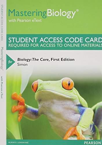 MasteringBiology with Pearson eText -- Standalone Access Card -- for Biology: The Core, by Eric J. Simon