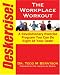 Deskercise: A Revolutionary Exercise Program You Can Do Right At Your Desk!