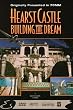 Hearst Castle - Building the Dream (Large Format)