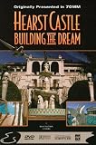 Hearst Castle - Building the Dream (Large Format)