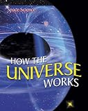 How the universe works