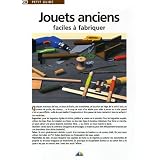 Jouets anciens : Faciles � fabriquerpar Christian Ponchon