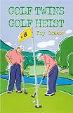 Golf Twins: Golf Heist