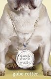 Duck Duck Wally: A Novel