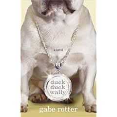 Duck Duck Wally: A Novel