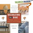 Decorating on a Dime: Trade Secrets from a Style Maker by Christy Ferer