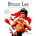 Bruce Lee : Hommage au dragon �ternel