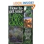 How to Get Your Lawn off Grass: A North American Guide to Turning Off the Water Tap and Going Native