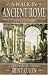 Search : A Walk in Ancient Rome: A Vivid Journey Back in Time