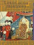 LORDS OF THE HORIZONS: A HISTORY OF THE OTTOMAN EMPIRE