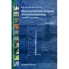 Mauerwerkstrockenlegung und Kellersanierung. Wenn das Haus nasse F��e hat
