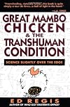 Great Mambo Chicken And The Transhuman Condition - Science Slightly Over The Edge