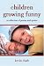 Children Growing Funny: a collection of poems and quotes by Kevin Clark