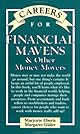 Careers for Financial Mavens & Other Money Movers (Careers for You Series)