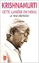 Cette lumi�re en nous : La Vraie M�ditation