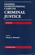 Leading Constitutional Cases on Criminal Justice 2005 (Leading Constitutional Cases on Criminal Justice) (Leading Constitutional Cases on Criminal Justice)