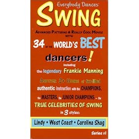 Everybody Dances Swing! - Advanced Patterns & Really Cool Moves for Lindy, West Coast & Carolina Shag [VHS]