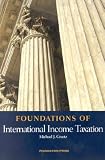 Foundations of International Income Taxation (Foundations of Law Series)