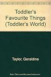 Toddler's favourite things