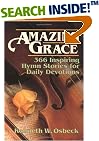 Amazing Grace: 366 Inspiring Hymn Stories for Daily Devotions