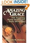 Amazing Grace: 366 Inspiring Hymn Stories for Daily Devotions