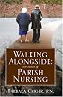 Walking Alongside: The Essence of Parish Nursing