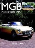  : MGB: The Complete Story (Autoclassics)