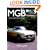 MGB: The Complete Story (Crowood Autoclassics)