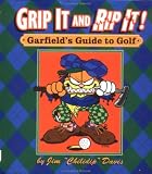 Grip It and Rip It: Garfield's Guide to Golf (Little Books)