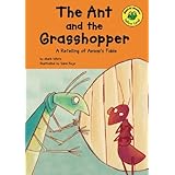 The Ant and the Grasshopper: A Retelling of Aesop's Fable