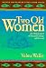 Two Old Women: An Alaska Legend of Betrayal, Courage and Survival