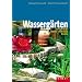 Wasserg�rten: Sprudelnde Steine und stille Teiche