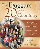 The Duggars: 20 and Counting!: Raising One of America's Largest Families--How they Do It (Paperback)