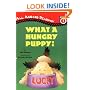 What a Hungry Puppy! (All Aboard Reading, Level 1)