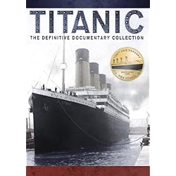 Titanic - The Definitive Documentary Collection + BONUS