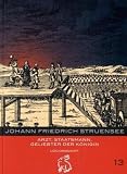 Produkt-Bild: Johann Friedrich Struensee: Arzt, Staatsmann, Geliebter der K&ouml;nigin