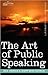 The Art Of Public Speaking - Dale Carnegie - ORIGINAL VERSION [INCLUDES BONUS ANNOTATIONS]