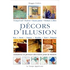 D�cors d'illusion : initiations en peinture d�corative pour la maison
