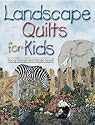 Landscape Quilts for Kids