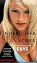 Undercover Sex Signals: A Pickup Guide for Guys
