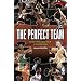 The Perfect Team: The Best Players, Coach, and GM-Let the Debate Begin!