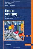 Plastics Packaging 2E:  'Properties, Processing, Applications and Regulations