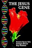 The Jesus Gene: A Messianic Bloodline, the Jews and Freemasonry