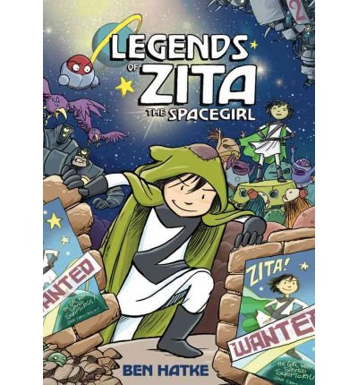 [ Legends of Zita the Spacegirl BY Hatke, Ben ( Author ) ] { Hardcover } 2012