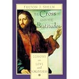 The Cross and the Beatitudes: Lessons on Love and Forgiveness