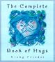 The Complete Book of Hugs